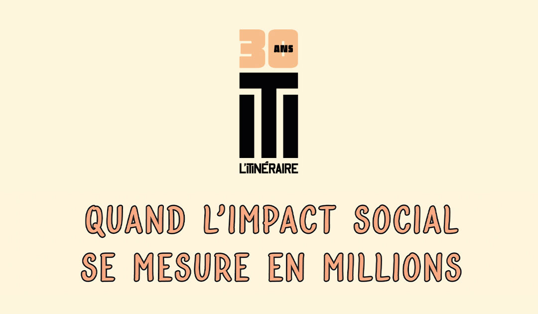 Quand l’impact social se mesure en million