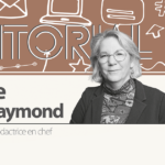 Éditorial de Josée Panet-Raymond